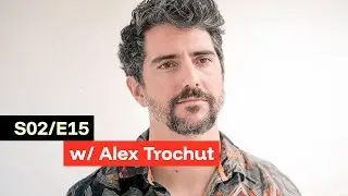 S02/E15 - Alex Trochut on Creativity, Identity, and Staying Human in a Hyper-Optimized World