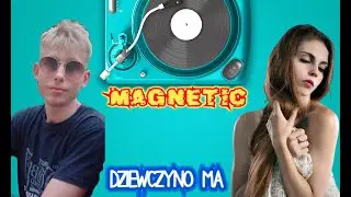 Magnetic - Dziewczyno Ma ( Official Audio 2021) #discopolo2021 #Magnetic