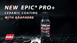 Now Available EPIC&reg; PRO Plus Ceramic Coating with Graphene