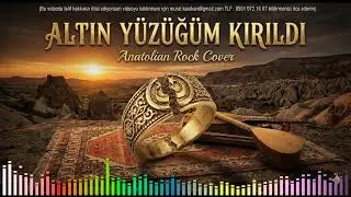 Altın Yüzüğüm Kırıldı (Anatolian Rock Cover)