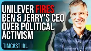 Unilever FIRES Ben & Jerry&rsquo;s CEO Over Political Activism, Ice Cream Brand Is PISSED