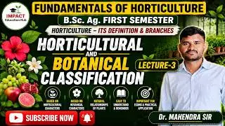 Fundamentals of Horticulture II Horticultural and Botanical Classification