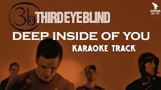Third Eye Blind | Deep Inside of You 🎤HQ Karaoke🎤