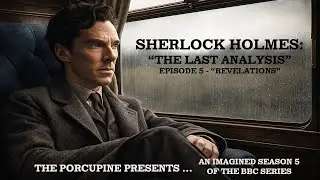 Sherlock Faces the Truth | Sherlock Holmes: The Last Analysis, Episode 5 - &ldquo;Revelations&rdquo;