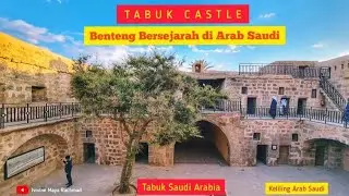 TABUK CASTLE  | TABUK SAUDI ARABIA
