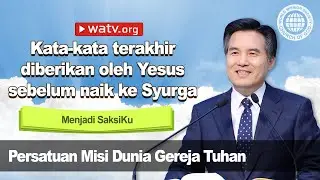 Menjadi SaksiKu [Gereja Tuhan Misi Masyarakat Dunia, Ahnsahnghong, Tuhan Ibu, Ibu Syurgawi]