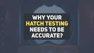 Why Your Hatch Testing Needs To Be Accurate?