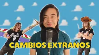 Cambios Extraños - Toy Story (Cover)