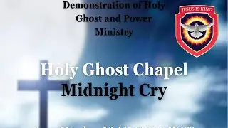 Holy Ghost Chapel | Midnight Cry | Dealing With the Spirit of Rejection