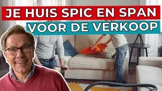 Hoe houd je je huis schoon als het in de verkoop staat?