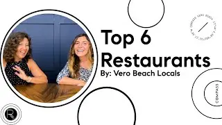 Top 6 Best Restaurants in Vero Beach, Florida Rated By Locals