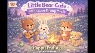 Little Bear Cafe #10 | Happy Endings 🎶 | Calm & Cozy Kids Music