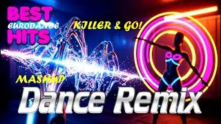 SYLVIO Killer & GO! [Mashup] 2026 REMIX MEGA IBIZA Club Dance Party Hits Eurodance #sylviomusic