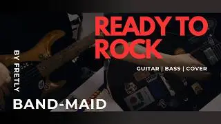 ♫Guitar/Bass Cover♫ Ready to rock - Band Maid