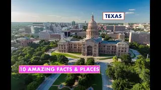 Texas 🇺🇸★ 10 Amazing Facts & Places!