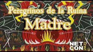 Madre | Peregrinos de la Ruina #NetCon2025
