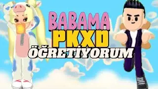 BABAMA PKXD ÖĞRETİYORUM!! | İSTANBUL PK XD |