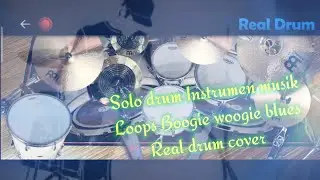 Solo drum (Loops Boogie woogie blues) Real drum cover@dwikidsplaygaming3180