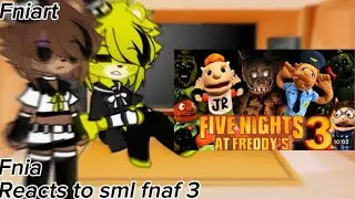Fnia reacts to sml fnaf 3 | Fniart 