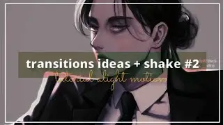transitions ideas + shake #2 | Alight motion tutorial