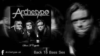 Archetype - Back To Bass Sex (album audio)