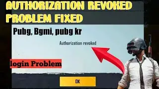 How To Fix Pubg Authorization Revoked Problem | Pubg And Bgmi Login problem fix
