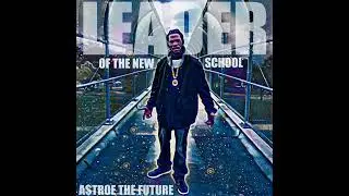 A$troe The Future - Nightmare ( AStroe_The_Future-Leader_of_the_New_School-WEB-2017 )