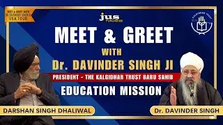 Meet & Greet | USA Tour | Educational Mission with Dr. Davinder Singh Ji | DARSHAN SINGH DHALIWAL