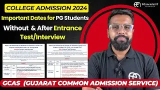 Important Key Dates 2024 | PG Course | GCAS Form Filling Update | Gujarat Common Admission Services