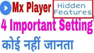 Amazing Hidden Features Of MX Player- Hidden magic Setting Secret Features | MUST WATCH 2018