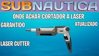 SUBNAUTICA ONDE ACHAR CORTADOR A LASER (LASER CUTTER) LEVE O SCANNER