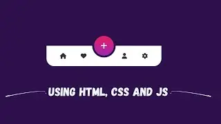 How To Make Bottom Navigation Menu Using HTML CSS And JavaScript | Animated Menu Design