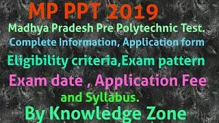 MADHYA PRADESH PRE  POLYTECHNIC TEST 2019 (MP PPT) : COMPLETE INFORMATION .
