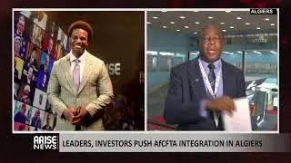 IATF2025: Leaders, Investors Push AFCFTA Integration in Algiers - Boason Omofaye