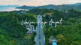 WAISAI KABUPATEN RAJA AMPAT 2025 - PAPUA BARAT DAYA #everlastingphotoart