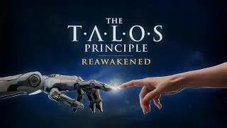 The Talos Principle: Reawakened Full Walkthrough (No Commentary) @1440p Ultra 60Fps