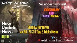 Shadow Hunter : Lost world Ver 60.120.2.0 VIP Menu Premium / free #shadowhunters #shadowhuntermod