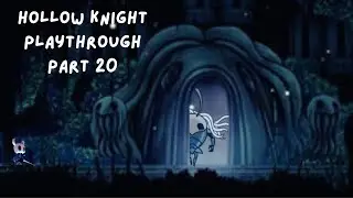Exploring dark places.. No eyes.. Hollow knight pt 20