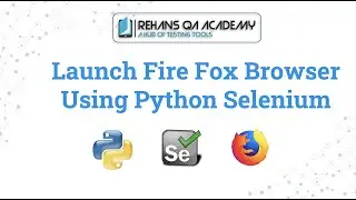 Launch Firefox browser using selenium python