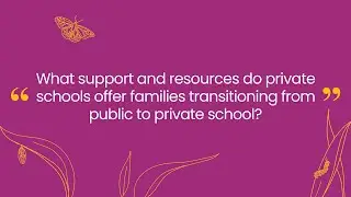 How do private schools support families transitioning from public to private school?