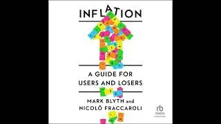 Inflation: A Guide for Users and Losers - Mark Blyth