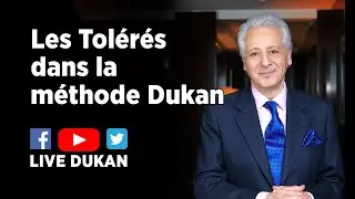 Les Tolérés - Méthode Dukan (LIVE DUKAN)