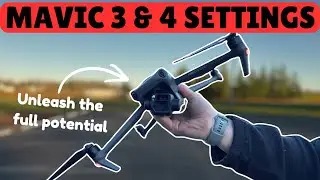 MAVIC 3 & 4 SETTINGS FOR CINEMATIC VIDEO | Beginner Guide