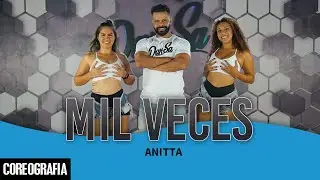 Mil Veces - Anitta - Dan-Sa / Daniel Saboya (Coreografia)
