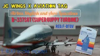 JC Wings 1:400 Aviation Tag Airbus Skylink Aero Spacelines Boeing B377SGT Super Guppy Turbine F-BTGV