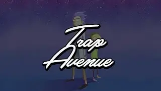 🔺Rick and Morty🔻 ❌ Pickle Rick (Gioren Trap Remix) ❌ ⭕Trap Avenue⭕