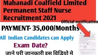 Mahanadi Coalfield Limited Staff Nurse Recruitment 2021|All Indian Candidates can Apply|Pau-35,000/m