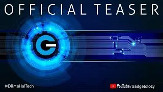 Presenting Gadgetolozy Youtube Channel #DilMeHaiTech