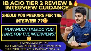 || IB ACIO TIER 2 REVIEW  ||🔥 || INTERVIEW GUIDANCE  ||😍 || INTERVIEW DATES ??