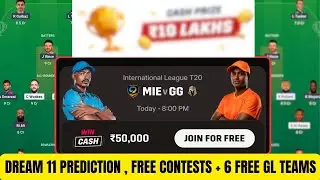 GG vs MIE , International League T20 , gg vs mie Dream11 Free Contest Teams prediction , Mie vs Gg